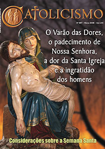 Catolicismo nº 687 — março de 2008